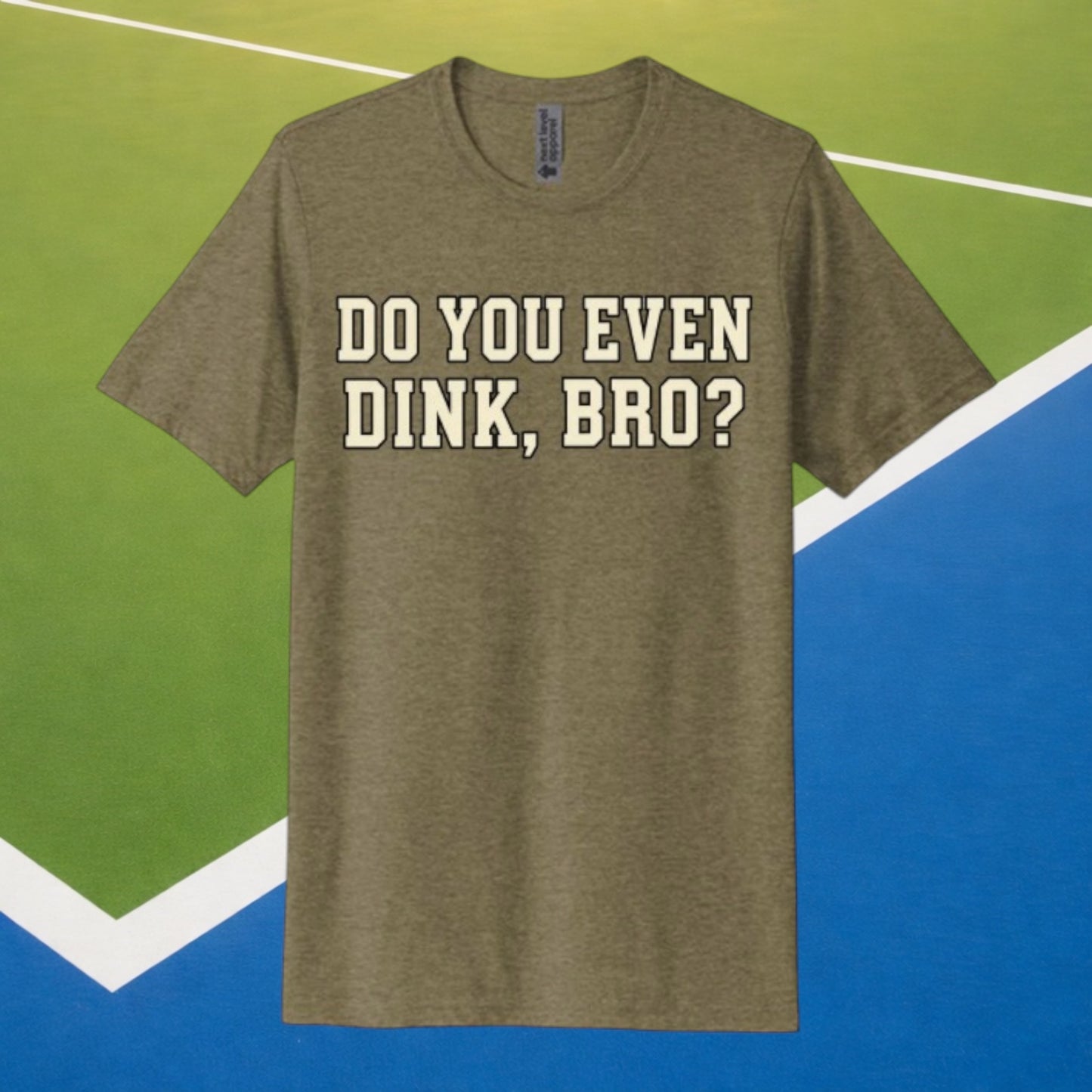 Do You Even Dink, Bro - The Signature Tee